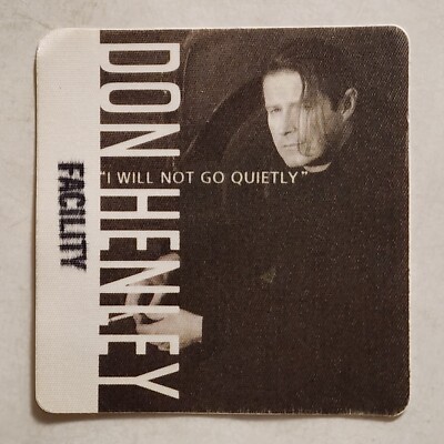 VINTAGE SATIN DON HENLEY I WILL NOT GO QUIETLY FACILITY BACKSTAGR PASS