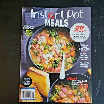 INSTANT POT MEALS - 89 Recipes From Better Homes & Gardens Test Kitchen 