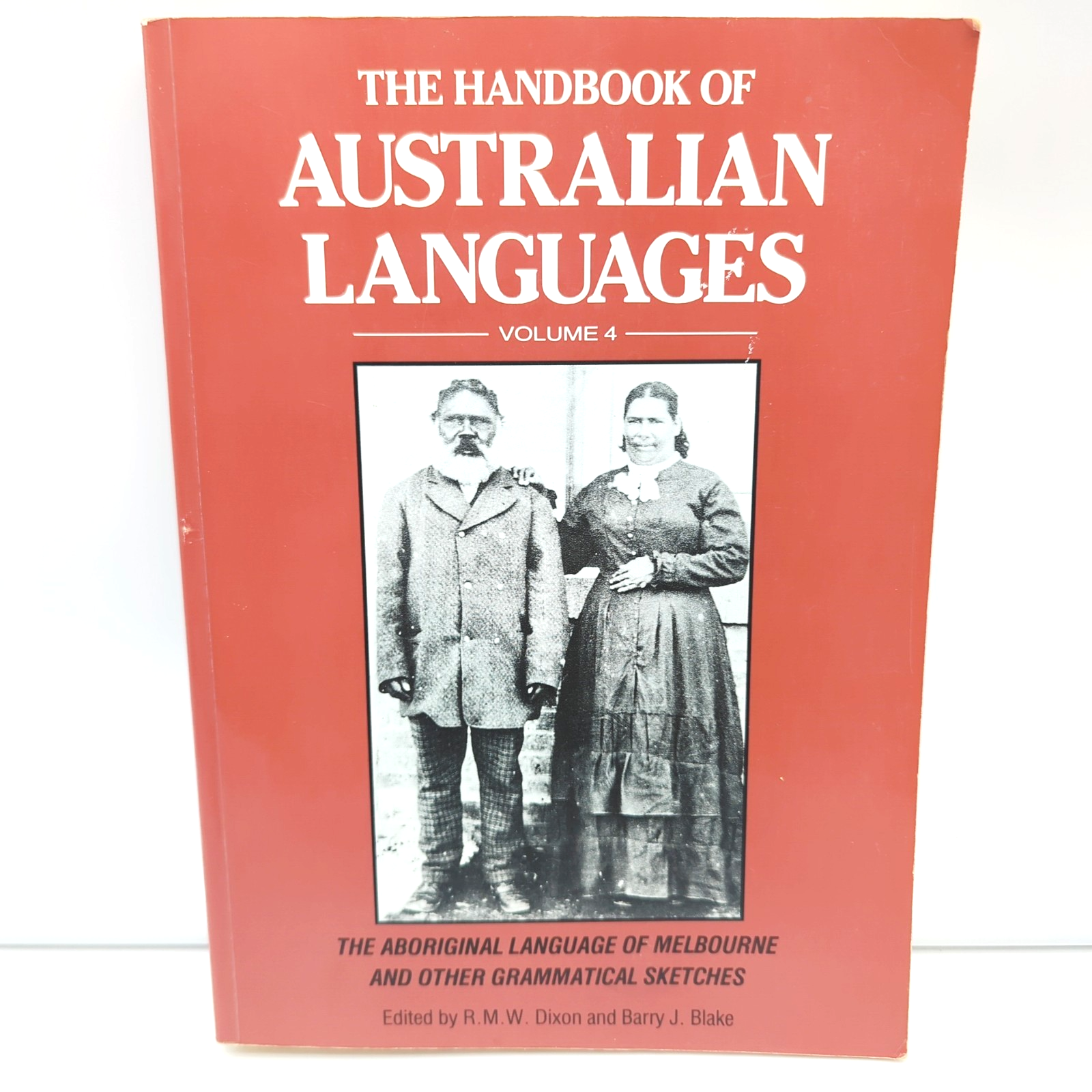 The Handbook Of Australian Languages by R.M.W. Dixon, Barry J. Blake