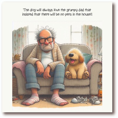 Birthday Card - Dad Birthday Fathers Day - Grumpy Dad Pet Dog Love - BW0033