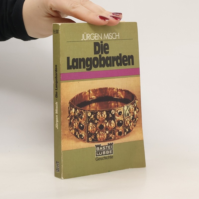Die LangobardenÂ  |Â  JuÌRgen Misch