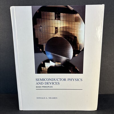SEMICONDUCTOR PHYSICS & DEVICES basic principles Donald A. Neamen Hardcover Book