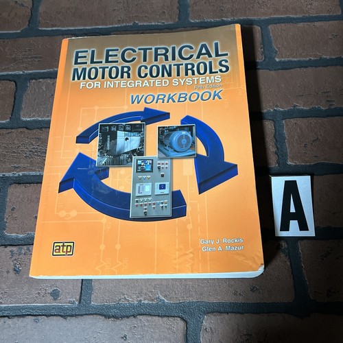 Electrical Motor Controls for Integrated SystemsWorkbook by Rockis,fi