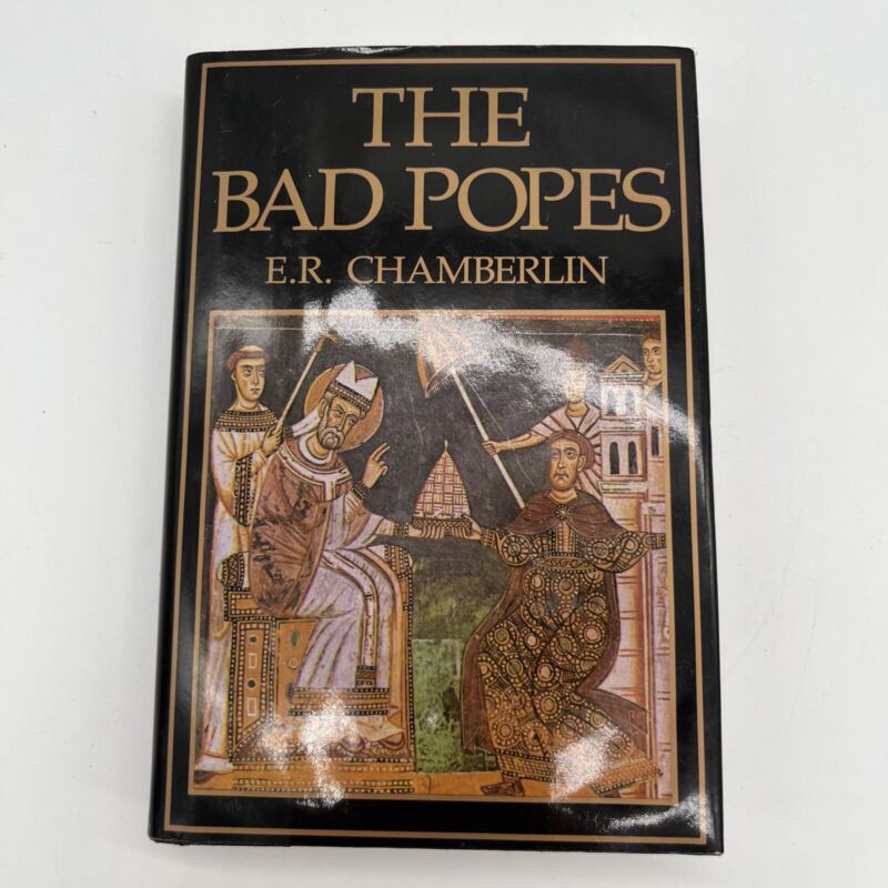 The Bad Popes By Chamberlin, E. R.