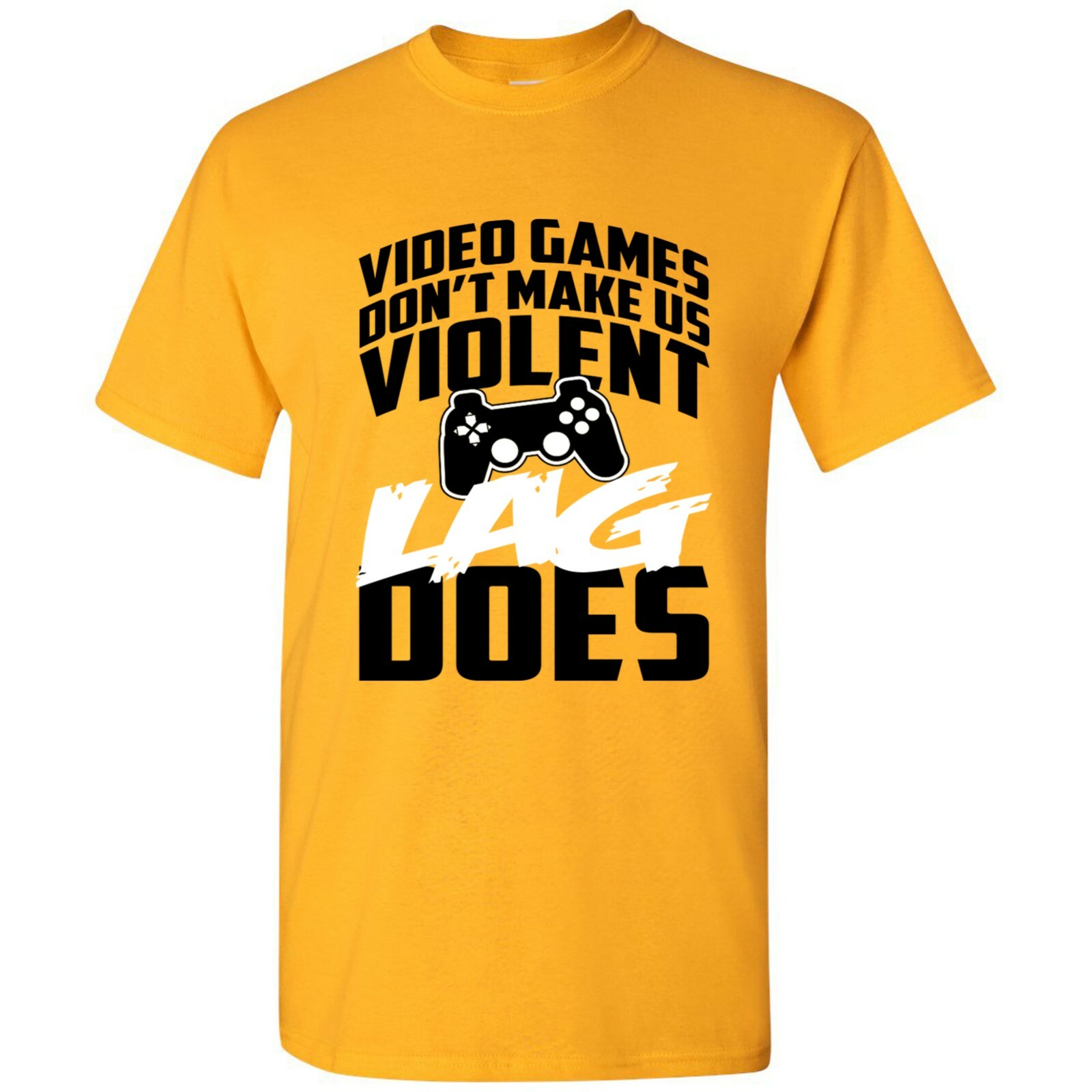 Lag Makes Us Violent T-Shirt Lag Makes Us Violent T-Shirt