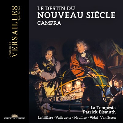 André Campra Campra: Le Destin Du Nouveau Siècle (CD) Album Digipak