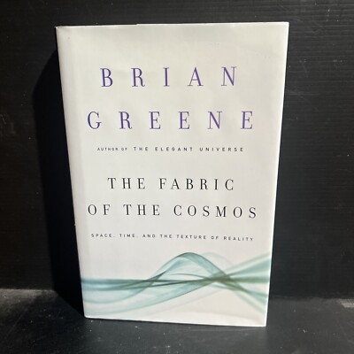 SIGNED The Fabric of the Cosmos by Brian Greene HC DJ 2004 Later Printing 9th