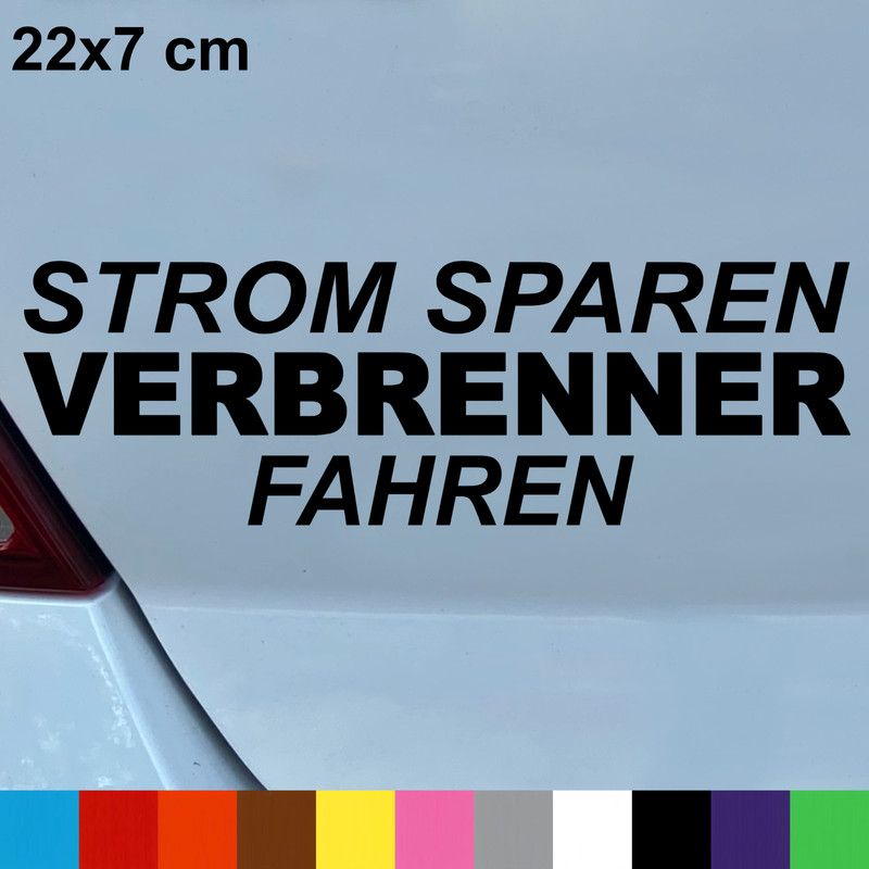 Autoaufkleber Strom sparen Verbrenner fahren,Fun,Diesel, Sticker 22x7 cm N0275