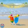 Gold Glittery Drink Up Beaches Banner Coconut Tree Banner Hawaiian Party Decoration Luau Party Decorations Tropical Summer Beach Party Decoration