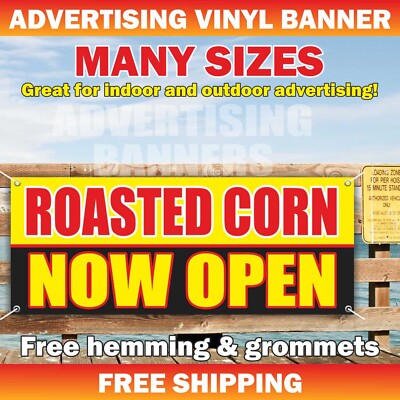 ROASTED CORN NOW OPEN Advertising Banner Vinyl Sign cob sweet corn grilled food