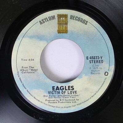 Rock 45 Eagles - Victim Of Love / New Kid In Town On Asylum Records