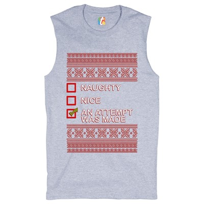 An Attempt Was Made Ugly Sweater Muscle Shirt Christmas Naughty or Nice Men's