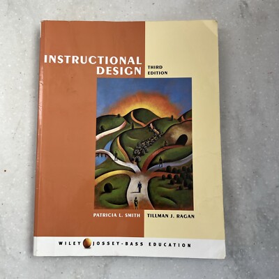 Instructional Design by Tillman J. Ragan and Patricia L. Smith (2004, Trade...