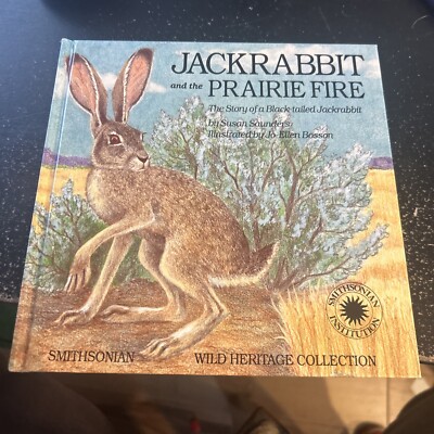 Jackrabbit and the Prairie Fire: The Story of a Black-Tailed Jackrabbit