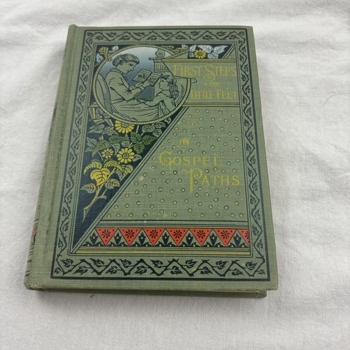 First Steps for Little Feet in Gospel Paths Charles Foster Religious Vtg HB Book