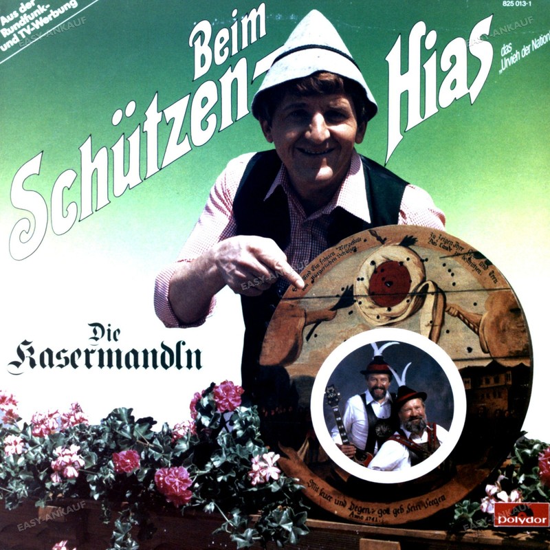 Hias, Die Kasermandln - Beim SchÃ¼Tzenhias - Das Urvieh Der Nation Lp .