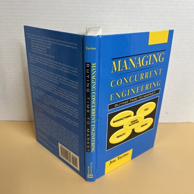 Managing Concurrent Engineering: Buying Time to Market By Jon Turino 1992 HC