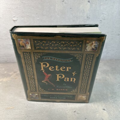 The Annotated Peter Pan Centennial Edition by J. M. Barrie (2011, Hardcover)