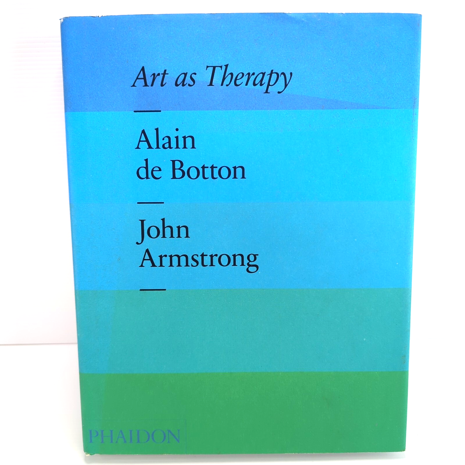 Art As Therapy by The School of Life, John Armstrong, Alain Botton