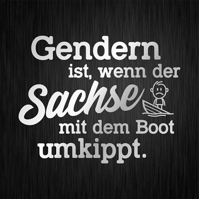 Gendern ist, wenn der Sachse mit dem Boot umkippt Silber Vinyl Sticker Aufkleber