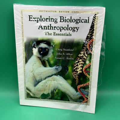 Exploring Biological Anthropology: The Essentials INSTRUCTOR REVIEW COPY - New