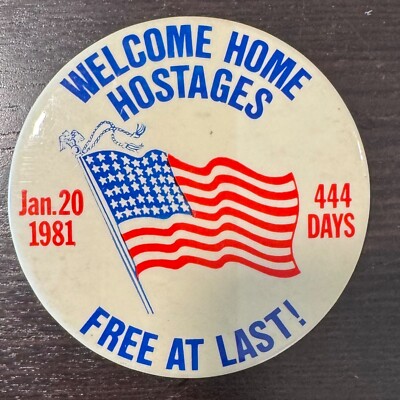 1981 ''Welcome Home Hostages'' Buttonn 3.5 in.  Iranian Hostage Return Button