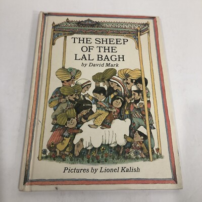 THE SHEEP OF THE LAL BAGH, David Mark, Pictures Lionel Kalish, 1967 First Ed? HC