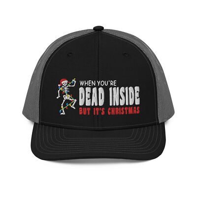 When Your Dead Inside But It's Christmas Holiday Richardson Trucker Hat