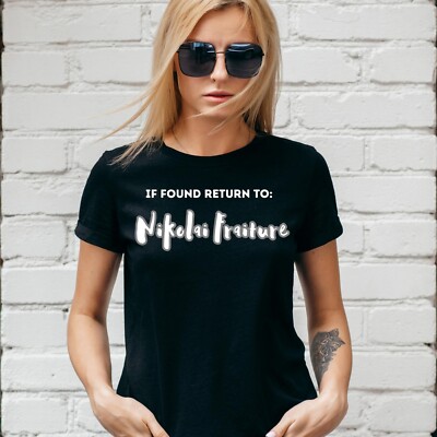 IF FOUND RETURN TO NIKOLAI FRAITURE T-SHIRT, THE STROKES, Unisex/Lady Fit