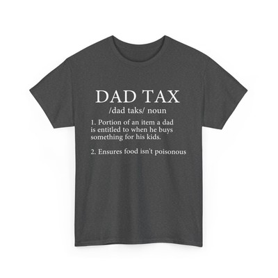 Dad Tax Definition Shirt, Father's Day Shirt, Proud Dad T-shirt 