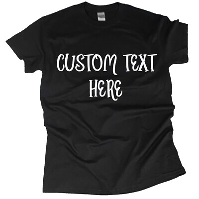 Custom Personalized T-shirt | Your Own Text | Durable 100% Heavy Cotton