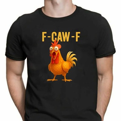 F-Caw-F Funny Chicken T-Shirt Meme Quote Vintage Unisex Tee Top Gift Xmas