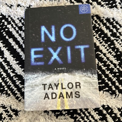 No Exit : A Novel by Taylor Adams (2019, Hardcover)