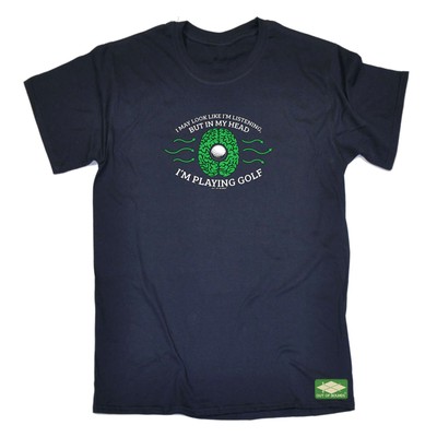 Golf Oob I May Look Like Im Listening Mens Funny Novelty Shirts T-Shirt Tshirts
