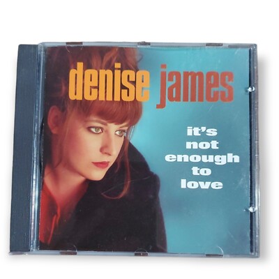 Denise James - It's Not Enough Love [2004 CD]