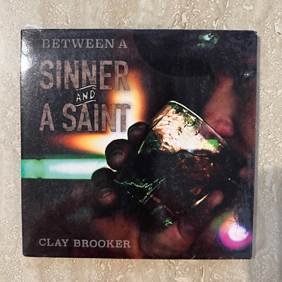 CD Clay Brooker Between A Sinner And A Saint  2019 (New Factory Sealed)