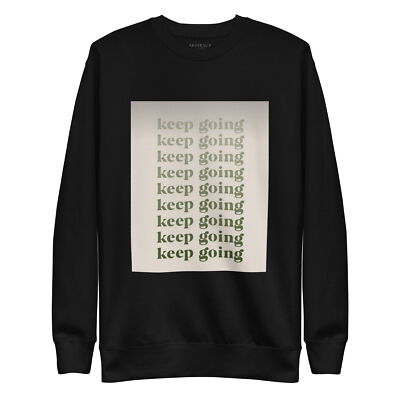 Keep Going Sweatshirt