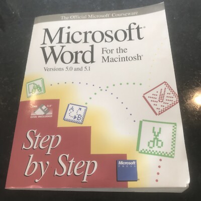 Microsoft Word for the Macintosh Step by Step Versions 5.0 and 5.1