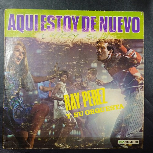 レイ・ペレス Ray Perez y Orquesta Original Lp Ray Perez Y Su Orquesta – Aqui Estoy De Nuevo - Latin, Salsa