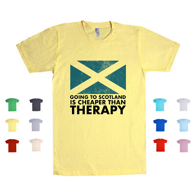 Going To Scotland Is Cheaper Than Therapy European Country Funny Unisex T Shirt