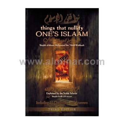 Things that nullify one's Islam [8.5'' x 6''] - Paperback Explained By Al-Fowzaan 