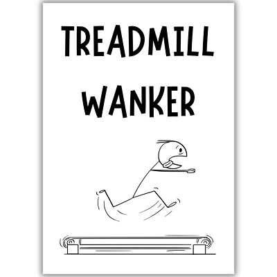 Funny Birthday Card, Treadmill Wanker, Gym Exercise, Husband Wife Friend Him Her