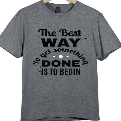 Inspirational Quote T Shirt Motivational Tee Get Something Done Start Today