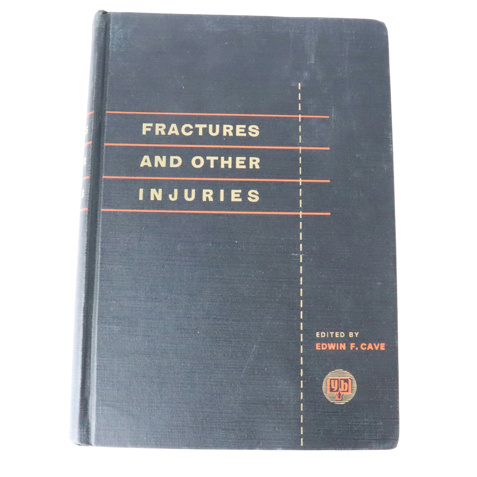 Fractures and Other Injuries Edwin Cave Hardcover Book XRAY Radiology 1958