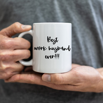 Best Work Husband Ever!!! Mug | Funny Gift for Husband, Office, Him