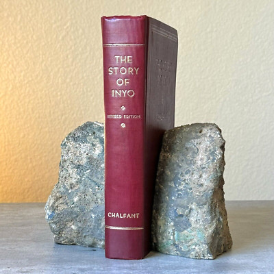 1933. The Story of Inyo. CHALFANT, W. A. Second Ed. California History. NO DJ.