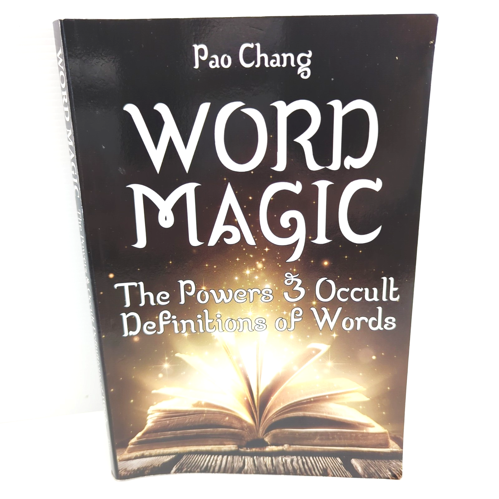 Word Magic The Powers Occult Definitions Of Words by Pao Chang
