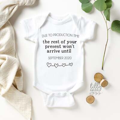 Due To Production Time Pregnancy Announcement Baby Bodysuit