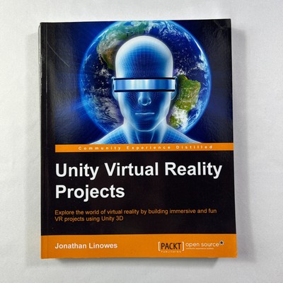 Unity Virtual Reality Projects VR Unity 3D Textbook by Jonathan Linowes