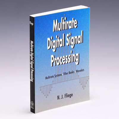 Multirate Digital Signal Processing: Multirate Systems - Filter by N. J. Fliege